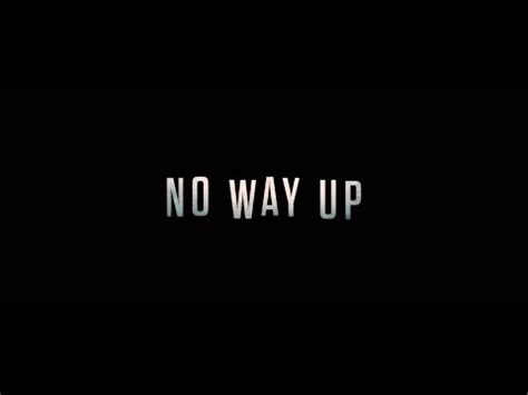 No Way Up Release Date, News & Reviews - Releases.com