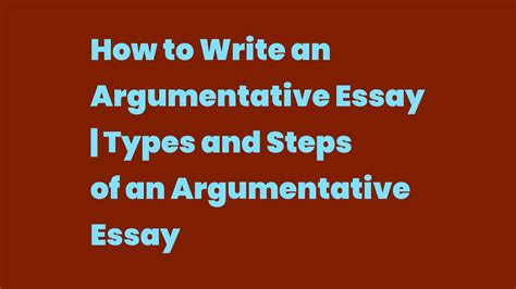 How To Write An Argumentative Essay Types And Steps Of An