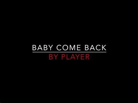 Player Baby Come Back Hd Lyrics Youtube