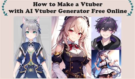 Ai Vtuber Generator How To Make A Vtuber Avatar Free And Easy