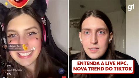 Vídeo Entenda o que é live NPC nova trend do TikTok Tecnologia G1