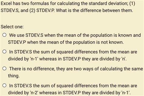 Solved Excel Has Two Formulas For Calculating The Standard Deviation