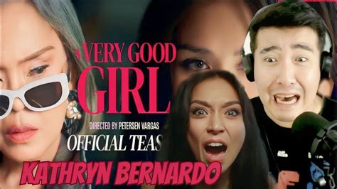 Reaction A Very Good Girl Teaser Trailer Kathryn Bernardo Dolly