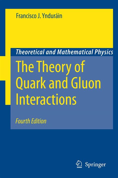 The Theory Of Quark And Gluon Interactions Theoretical And