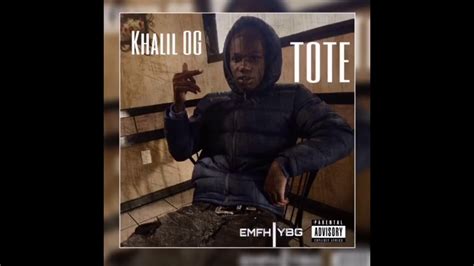 Khalil Og Tote Official Audio Youtube