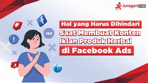 Hal Yang Harus Dihindari Saat Membuat Konten Iklan Produk Herbal Di