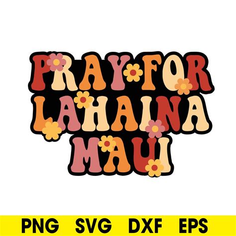 Pray For Lahaina Maui Svg Maui Strong Svg Hawaii Map Svg Etsy