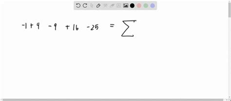 SOLVED Write Each Series Using Summation Notation 1 4 9 16 25