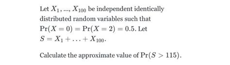 Solved Let X Ldots X Be Independent I