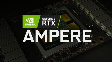 Nvidia Ampere Te Contamos Toda La Informacion Sobre El Rtx Fhgamer