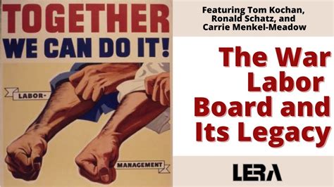 LERA IC IS 7 22 2021 The War Labor Board Its Legacy A Conversation