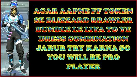 New Blizzard Brawler Bundle Dress Combination New Ff Token Best Dress