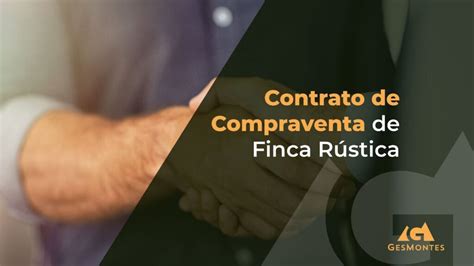 Contrato Compra Venta De Fincas R Sticas Todo Lo Que Necesitas Saber