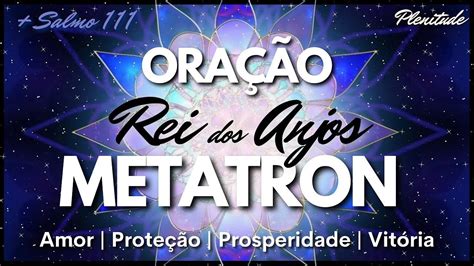 Ora O Poderosa Arcanjo Metatron O Rei Dos Anjos Salmo Amor