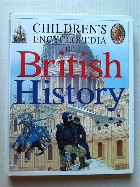 Childrens Encyclopedia Of British History British History Brian