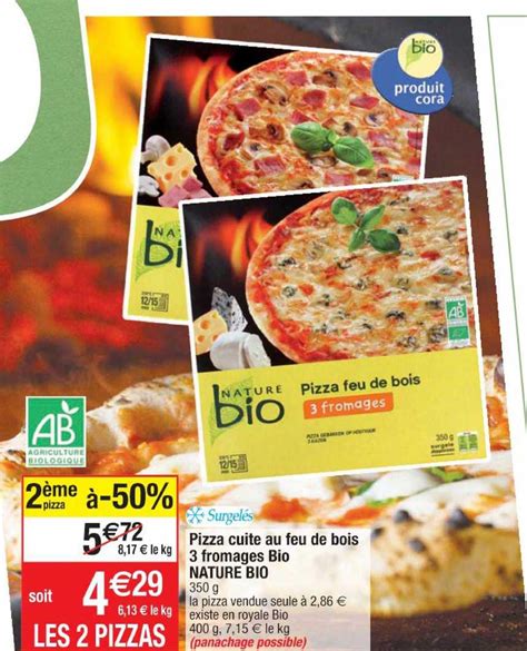 Promo Pizza Cuite Au Feu De Bois Fromages Bio Nature Bio Chez Cora