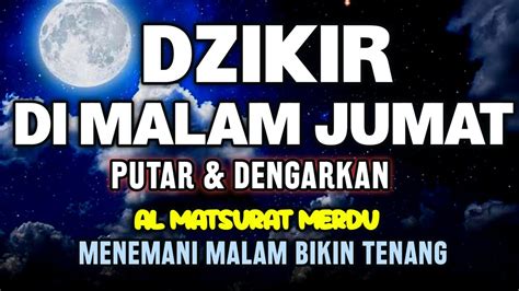 Dzikir Sore Malam Jum At Pembuka Rezeki Dari Segala Penjuru Mustajab