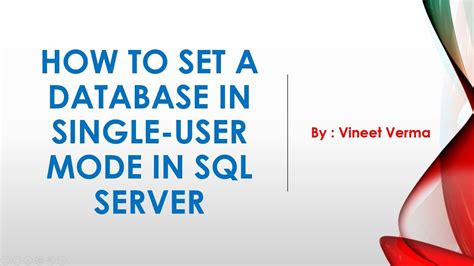 How To Set A Database In Single User Mode Youtube