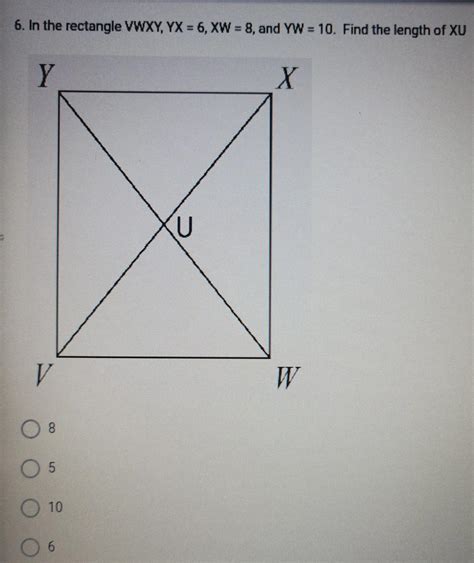 In The Rectangle Vwxy Yx 6 Xw 8 And Yw 1 Find The Length Of Xu