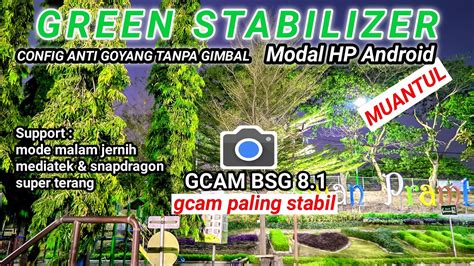 CONFIG TERBARU MANTAP GCAM BSG 8 1 Hasil Foto Super Terang YouTube