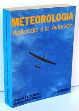 Libro Meteorologia Aplicada A La Aviacion De Manuel Gabriel Baleriola