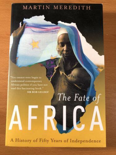 The Fate Of Africa By Martin Meredith Softcover 50 Years Of