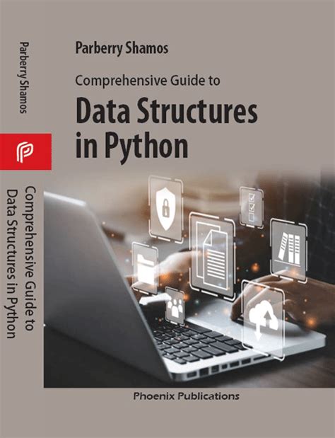 Comprehensive Guide To Data Structures In Python Phoenix Publications