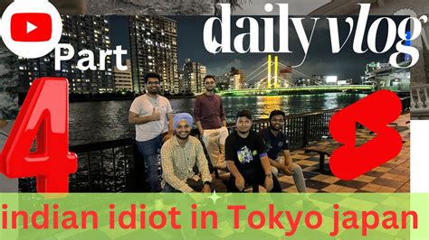 Daily Blog With 5 Idiot Japan Tokyo Just Chilling With Friends