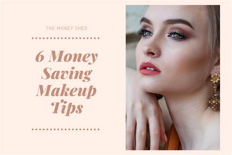 6 Money Saving Makeup Tips The Money Shed