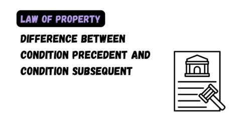 Difference Between Condition Precedent And Condition Subsequent Law