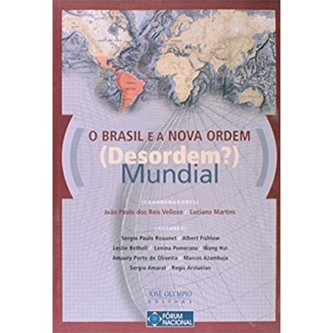 Livro Brasil E A Nova Ordem Desordem Mundial No Shoptime