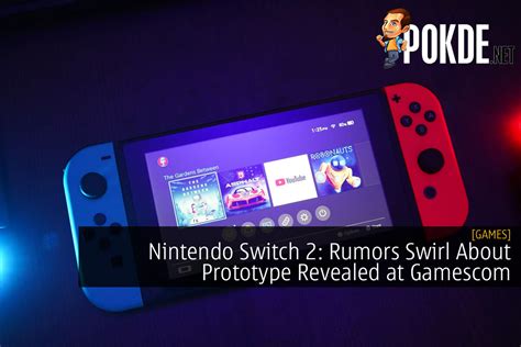 Nintendo Switch 2: Rumors Swirl About Prototype Revealed At Gamescom ...