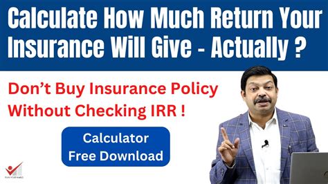 Calculate How Much Return Your Insurance Will Give Actually Check