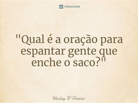 Qual é A Oração Para Wesley Damico Pensador