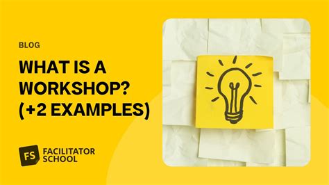 What Is A Workshop 2 Examples Facilitator School