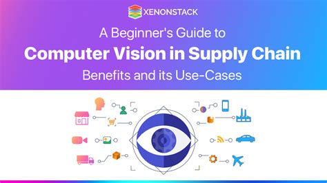 Computer Vision In Supply Chain Management A Detailed Guide