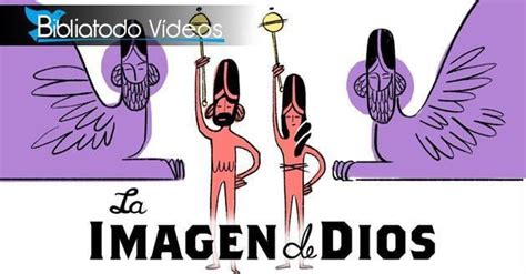 ¿qué Significa Que Hayamos Sido Creados A La Imagen De Dios Video