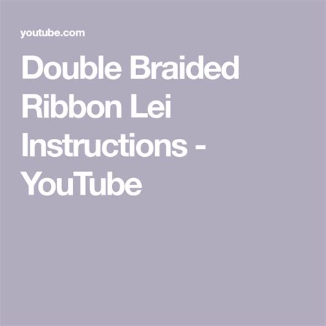 Double Braided Ribbon Lei Instructions Artofit