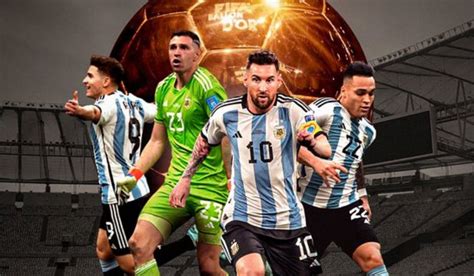 Messi Lautaro Julián y el Dibu los argentinos nominados al Balón de