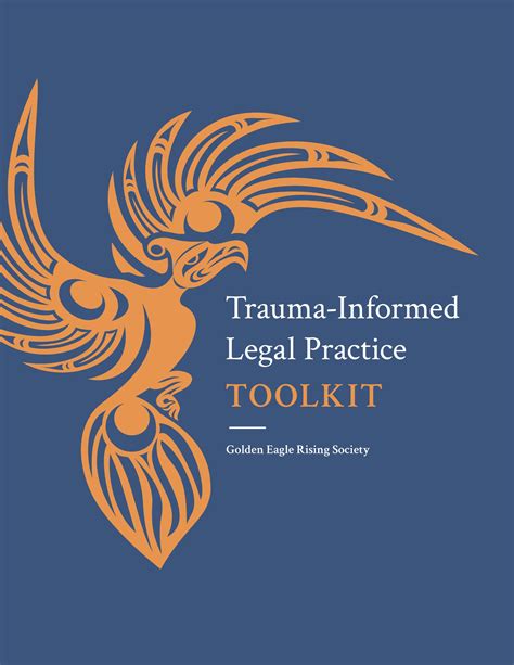 Trauma Informed Legal Practice Toolkit Golden Eagle Rising Society