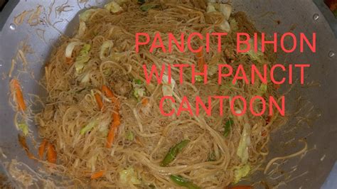 How To Cook Pancit Bihon With Pancit Cantoon Easy To Cook The Best For