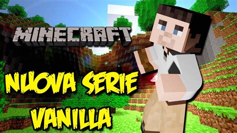 MINECRAFT VANILLA PARTE 1 NUOVA SERIE YouTube