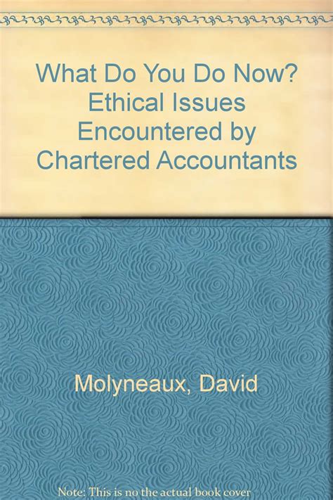 Buy What Do You Do Now Ethical Issues Encountered By Chartered