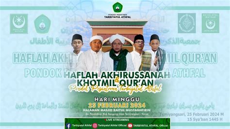 LIVE STREAMING HAFLAH AKHIRUSSANAH KHOTMIL QUR AN PONDOK PESANTREN