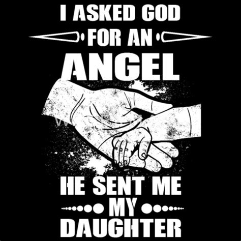 I Asked God For An Angel He Sent Me My Daughter Mens Premium T Shirt