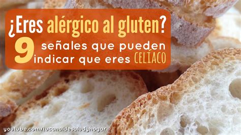 Cómo Saber Si Eres Celíaco 9 Señales Que Indican Alergia Al Gluten