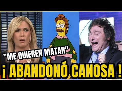 Canosa QUIERE RENUNCIAR A LA TV Por APRIETES DE MILEI Quieren Mi