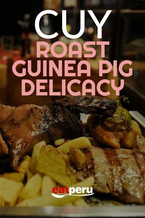 Eating Cuy: Peruvian Guinea Pig Delicacy - Eat Peru