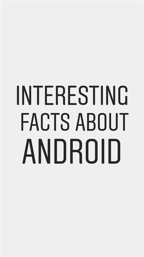 Interesting Facts About Android Android Fun Facts Android Version Names