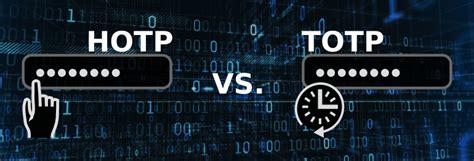 HOTP Vs TOTP What S The Difference Blog Microcosm